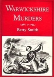 Front cover of Warwickshire Murders by Betty Smith (1929- )