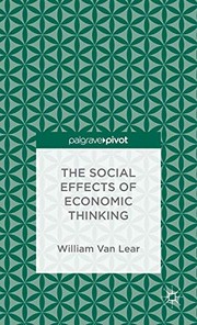 Front cover of The Social Effects of Economic Thinking by William Van Lear