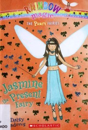 Front cover of Jasmine the Present Fairy by Daisy Meadows