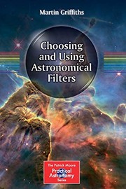 Cover of Choosing and Using Astronomical Filters by Martin Griffiths