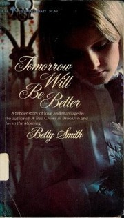 Front cover of Tomorrow Will Be Better by Betty Smith
