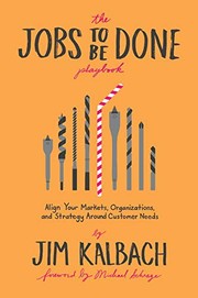 Front cover of The Jobs To Be Done Playbook by Jim Kalbach