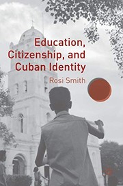 Front cover of Education, Citizenship, and Cuban Identity by Rosi Smith