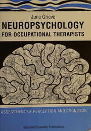 Front cover of Neuropsychology for occupational therapists by June I. Grieve