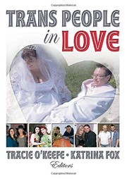 Front cover of Trans People in Love by Tracie O'Keefe