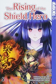 Front cover of The Rising of the Shield Hero - Volume 5 by アネコユサギ