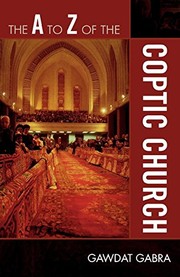 Cover of The A to Z of the Coptic Church by Gawdat Gabra