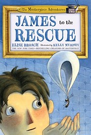 Front cover of James to the rescue by Elise Broach