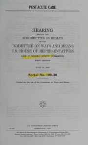 Cover of Post-acute care by United States. Congress. House. Committee on Ways and Means. Subcommittee on Health