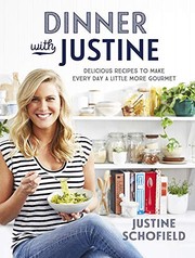 Cover of Dinner with Justine by Justine Schofield