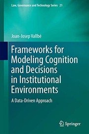 Front cover of Frameworks for Modeling Cognition and Decisions in Institutional Environments by Joan-Josep Vallbé