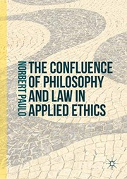 Front cover of The Confluence of Philosophy and Law in Applied Ethics by Norbert Paulo