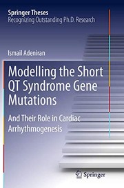 Front cover of Modelling the Short QT Syndrome Gene Mutations by Ismail Adeniran