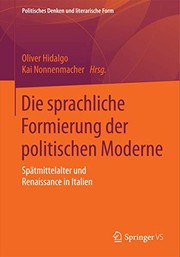 Front cover of Die sprachliche Formierung der politischen Moderne by Oliver Hidalgo