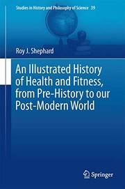 Cover of An Illustrated History of Health and Fitness, from Pre-History to our Post-Modern World by Roy J. Shephard