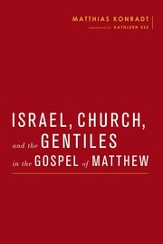 Front cover of Israel, Church, and the Gentiles in the Gospel of Matthew by Matthias Konradt