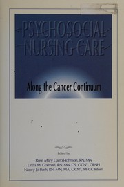 Front cover of Psychosocial nursing care along the cancer continuum by Rose Mary Carroll-Johnson