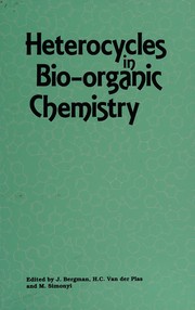 Front cover of Heterocycles in bio-organic chemistry edited by J. Bergman, H.C. Van der Plas, M. Simonyi by FECHEM Conference on Heterocycles in Bio-organic Chemistry. (6th 1990 Solbacka, Sweden)