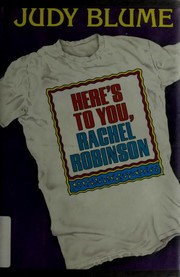 Front cover of Here's to you, Rachel Robinson by Judy Blume