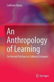 Cover of An Anthropology of Learning by Cathrine Hasse