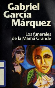 Cover of Los funerales de la Mamá Grande by Gabriel García Márquez
