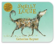 Cover of Smelly Louie by Catherine Rayner