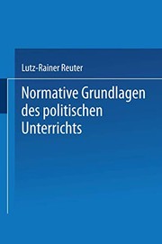 Front cover of Normative Grundlagen des politischen Unterrichts by Lutz-Rainer Reuter