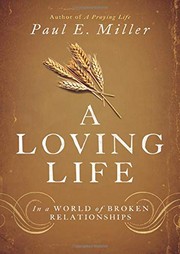 Cover of A Loving Life by Paul E. Miller