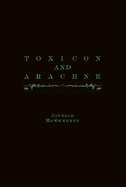 Front cover of Toxicon and Arachne by Joyelle McSweeney