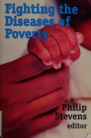 Front cover of Fighting the diseases of poverty by Philip Stevens