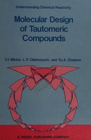 Front cover of Molecular design of tautomeric compounds by V. I. Minkin