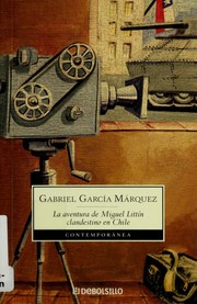 Cover of La aventura de Miguel Littín, clandestino en Chile by Gabriel García Márquez