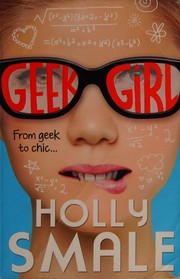 Front cover of Geek girl by Holly Smale