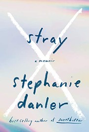 Cover of Stray by Stephanie Danler