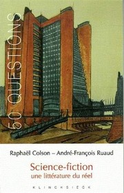 Front cover of Science-Fiction Une Litterature Du Reel by Raphael Colson