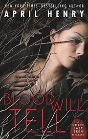 Front cover of Blood Will Tell by April Henry