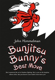 Front cover of Bunjitsu Bunny’s Best Move by John Himmelman