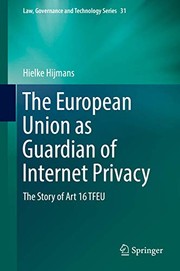 Front cover of The European Union as Guardian of Internet Privacy by Hielke Hijmans