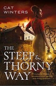 Front cover of The steep & thorny way by Cat Winters