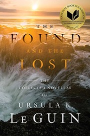 Front cover of The found and the lost by Ursula K. Le Guin