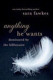 Front cover of Anything He Wants by Sara Fawkes