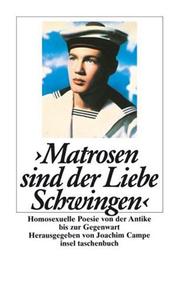 Front cover of ' Matrosen sind der Liebe Schwingen'. Homosexuelle Poesie von der Antike bis zur Gegenwart by Joachim Campe