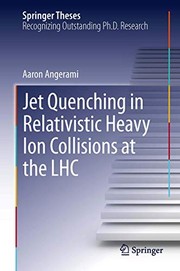 Front cover of Jet Quenching in Relativistic Heavy Ion Collisions at the LHC by Aaron Angerami
