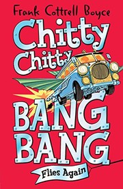 Front cover of Chitty Chitty Bang Bang Flies Again!. by Frank Cottrell Boyce by Frank Cottrell Boyce