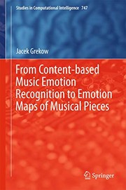 Front cover of From Content-based Music Emotion Recognition to Emotion Maps of Musical Pieces by Jacek Grekow