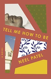 Front cover of Tell Me How to Be by Neel Patel