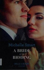 Cover of A bride at his bidding by Michelle Smart