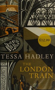 Cover of The London train by Tessa Hadley
