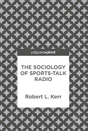 Front cover of The Sociology of Sports-Talk Radio by Robert L. Kerr