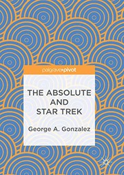 Front cover of The Absolute and Star Trek by George A. Gonzalez